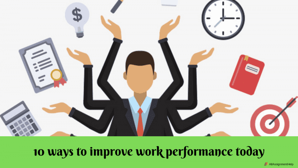 10 Ways To Improve Work Performance At Your Workplace