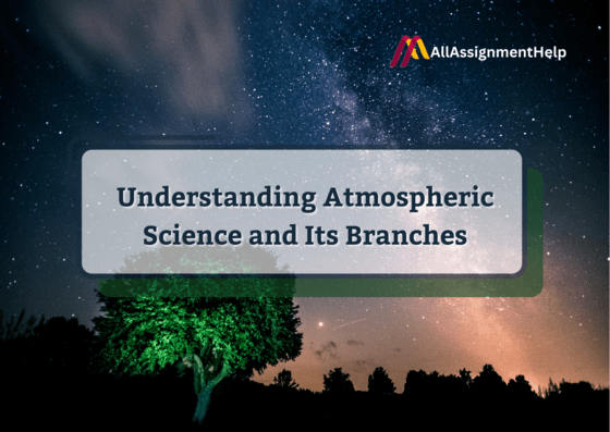 Understanding-Atmospheric-Science-and-Its-Branches-1.png