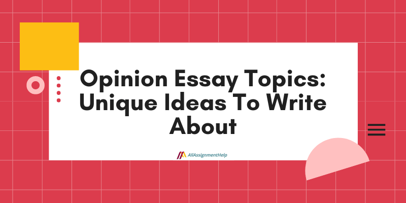 Opinion Essay Topics