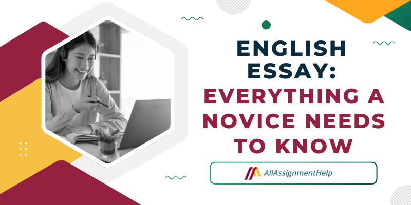 English Essays ; Everything a Novice Needs to Know