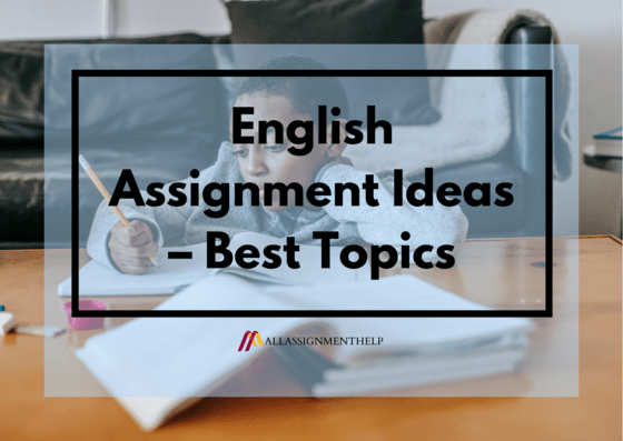 assignment topics in english