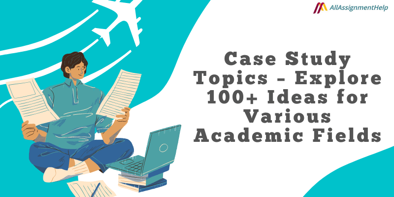 Case Study Topics