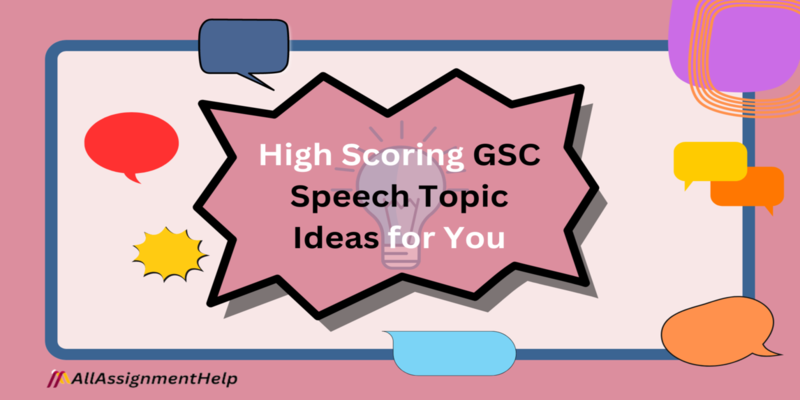 High Scoring GSC Speech Topic Ideas for You