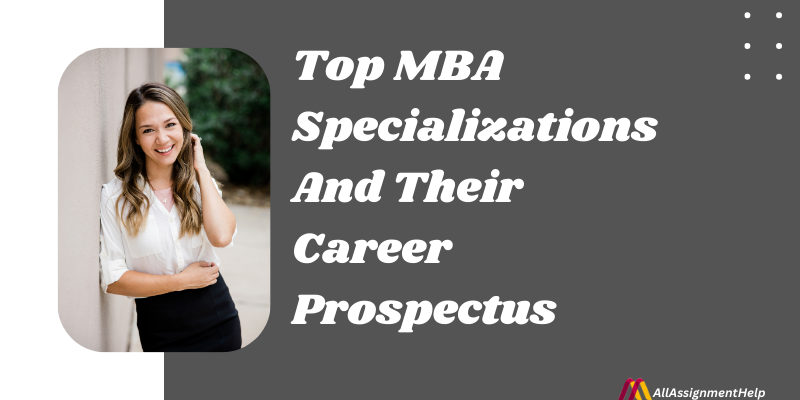 Top MBA Specializations And Their Career Prospectus