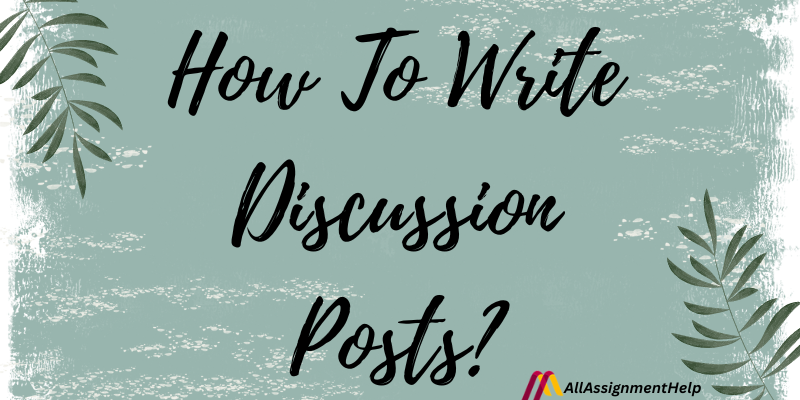 How To Write Discussion Posts?