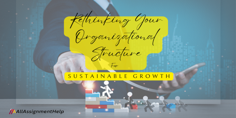 Rethinking Your Organizational Structure for Sustainable Growth