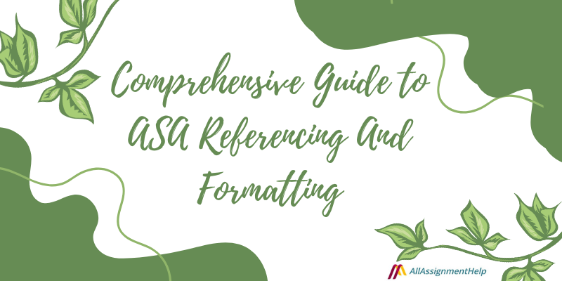 Comprehensive Guide to ASA Referencing And Formatting