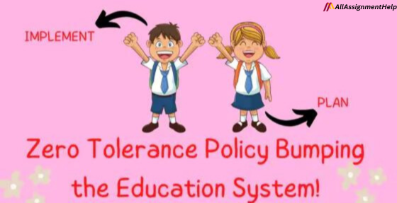 Zero Tolerance Policy Bumping the Education System!