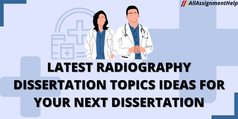 Radiography Dissertation Topics