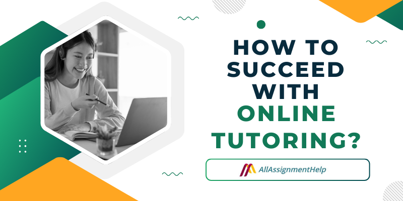 How To Succeed With Online Tutoring?