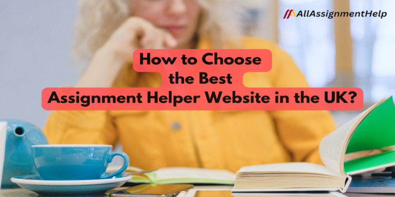 How to Choose the Best Assignment Helper Website in the UK