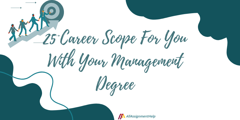 25 Career Scope For You With Your Management Degree