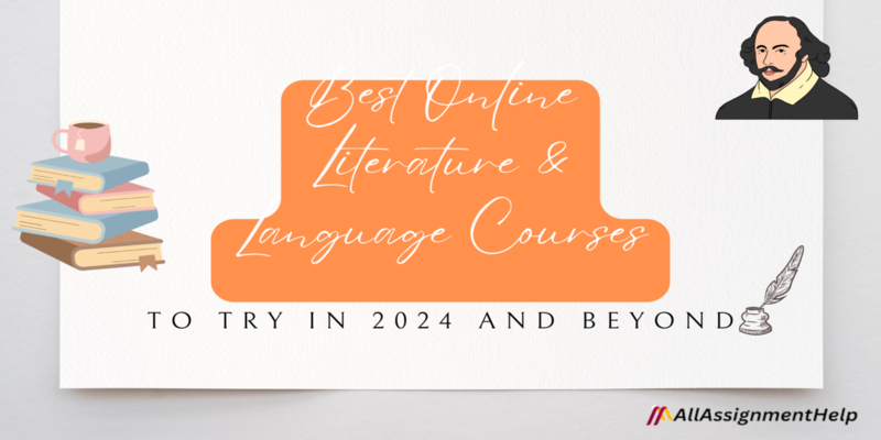 Best Online Literature & Language Courses to Try in 2024v and Beyond