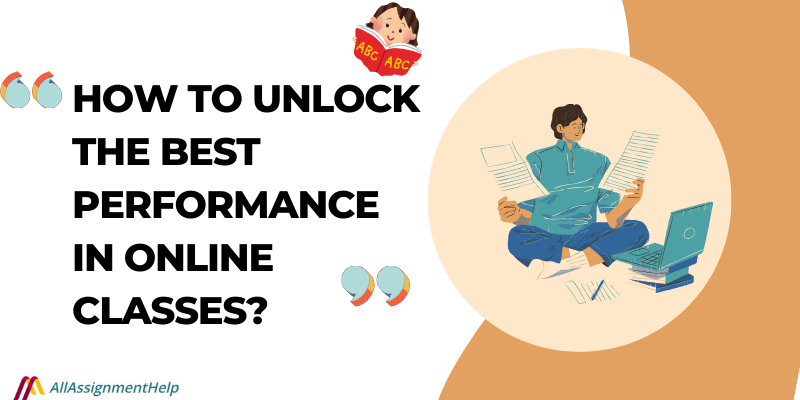 How To Unlock The Best Performance In Online Classes?