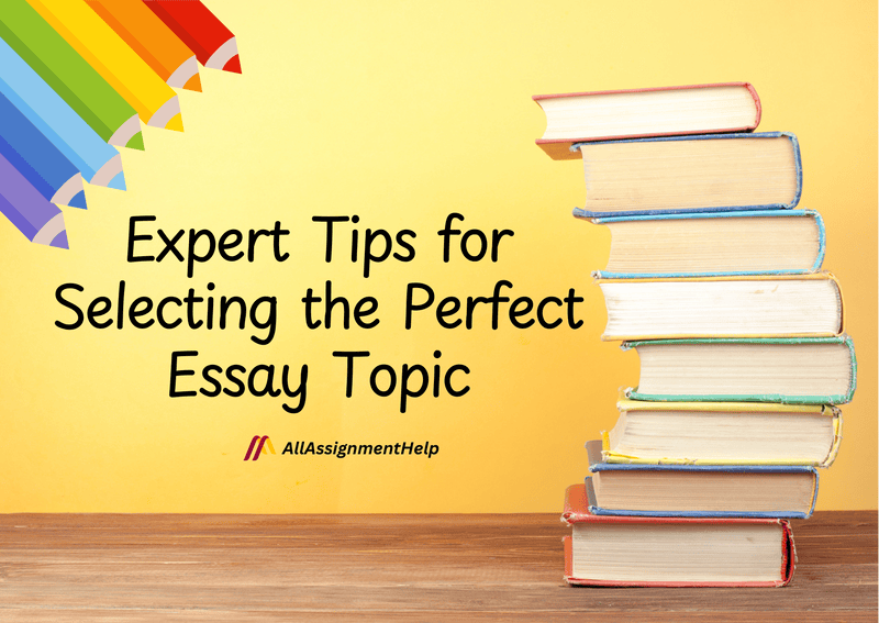 Expert-Tips-for-Selecting-the-Perfect-Essay-Topic-1.png